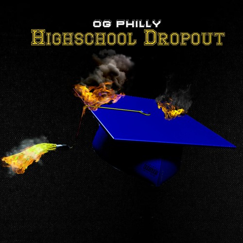 Stream High School Dropout By Og Philly Listen Online For Free On Soundcloud Stream High School Dropout By Og Philly Listen Online For Free On Soundcloud