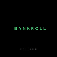BANKROLL (feat. G Money) [prod. zDesmos]