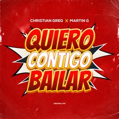 Christian Greg, Martin G - Quiero Contigo (Original Mix) DESCARGAR!!!