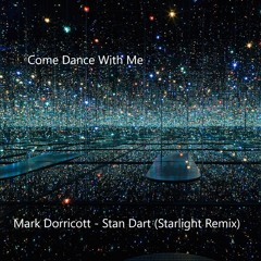Come Dance With Me - Stan Dart (Starlight Mix)