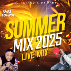 Dj Patango x Dj Jamil Summer Live Mix 2025_10:02 Lounge
