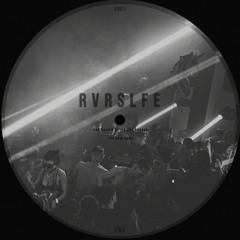 01 RVRSLFE [150-165 BPM]
