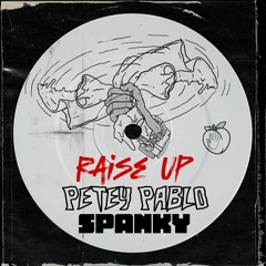 Petey Pablo - Raise Up (Spanky Remix)