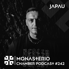 Monasterio Chamber Podcast #242 JAPAU