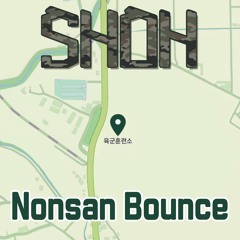 Nonsan Bounce | SHOH