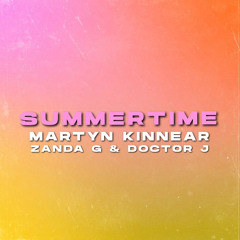 Martyn Kinnear feat. Zanda G & Doctor J -Summertime