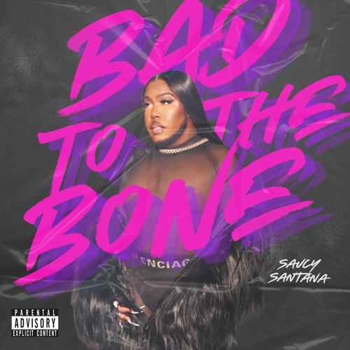 Stream Bad to the Bone by SAUCY SANTANA | Listen online for free