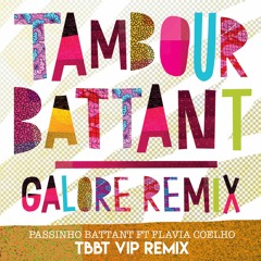 Passinho Battant Ft Flavia Coelho (Tambour Battant VIP Remix)