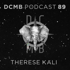DCMB PODCAST 089 | Therese Kali - Trust Yourself to the Darkness
