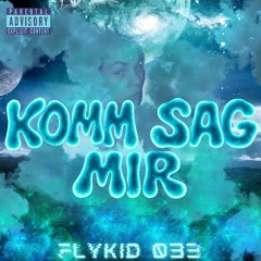 Komm Sag Mir mixed by sbl034