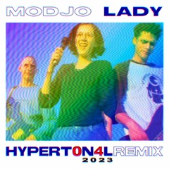 Modjo - Lady (HYPERT0N4L 2023 Remix)