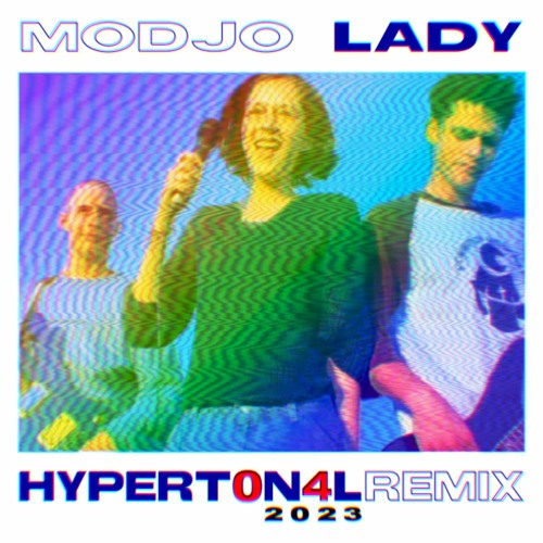 Modjo - Lady (HYPERT0N4L 2023 Remix)