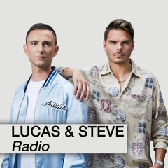 Lucas & Steve Radio 006 (Live from Tomorrowland 2023)