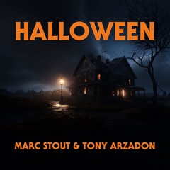 MARC STOUT & TONY ARZADON - HALLOWEEN (EXTENDED MIX)