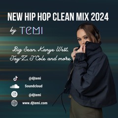Clean New Hip Hop Mix By DJ Temi 2024