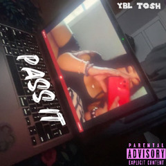 YBL Tosh - Pass it (Official Audio)
