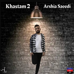 Khastam 2 - Arshia Saeedi