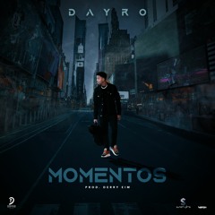 Dayro - Momentos - (Prod.DerryEIM)