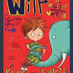 ebook [read pdf] ✨ Wilf the Mighty Worrier is King of the Jungle: Book 3 [PDF]