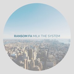 Milk the System