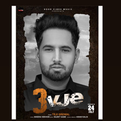 3 vje || Teji Grewal || Sheera Sekhon || Good Vibes Music|| New Punjabi Songs 2020