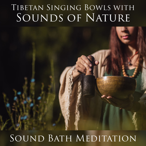 Stream Tibetan Prayers | Listen to Tibetan Singing Bowls with Sounds of ...