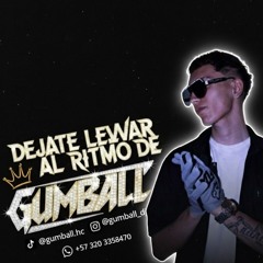 Déjate Llevar Al Ritmo De - Gumball 👑
