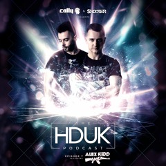 HDUK Podcast Episode 7 - Cally & Shocker ft. Alex Kidd a.k.a. AK47 | Free Download