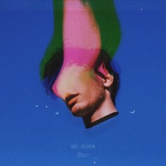 ALL ALONE (FT. KOLE PROD. Stoic)