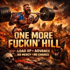 One More Fuckin Hill