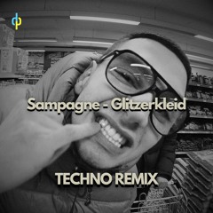 Sampagne - Glitzerkleid (Techno Remix)