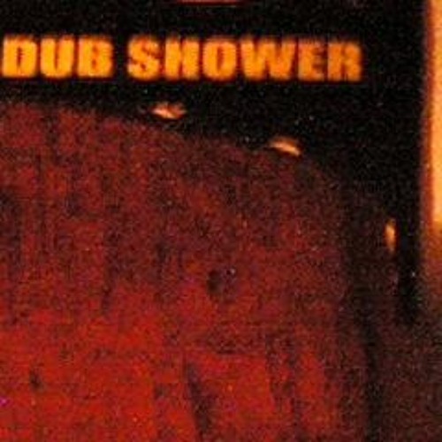 Dub Shower