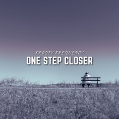 One Step Closer