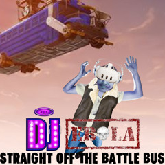 Straight off the Battle Bus