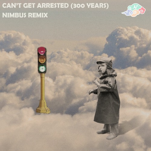 300 Years - Can't Get Arrested (Nimbus Remix)