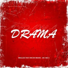 Drama (feat. Uncen Iriano & MC Big E)