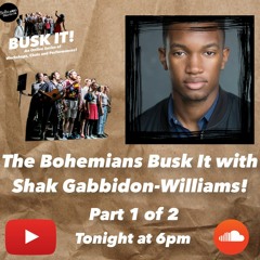 Episode 6 - Part 1 - The Bohemians Busk It with Shak Gabbidon-Williams