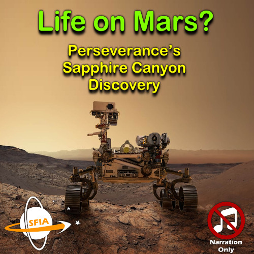Life on Mars? Perseverance’s Sapphire Canyon Discovery (Narration Only)