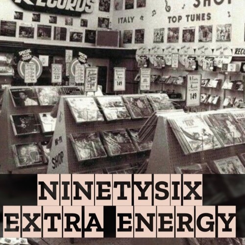 Ninetysix - Extra Energy
