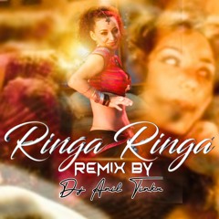 Ringa Ringa Item Song Remix By - DJ ANIL TINKU