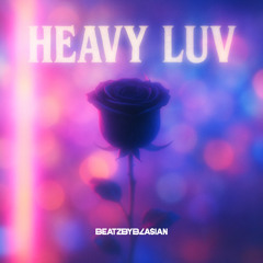HEAVY LUV