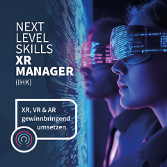 Folge 23: IHK-Neues Lernen - XR-Manager - DIHK-Bildungs-gGmbH