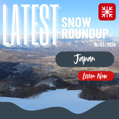 Japan Weekly Snow Roundup - 19/03/2026