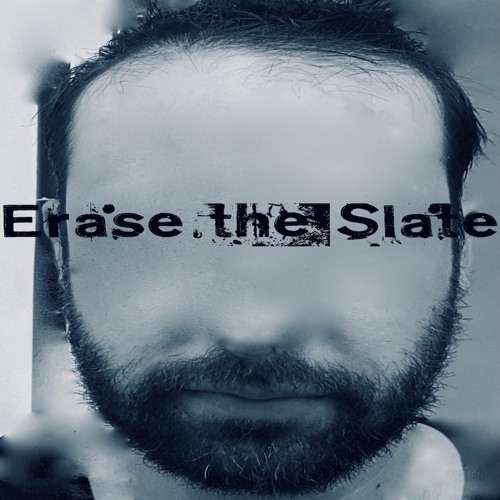 Erase the Slate