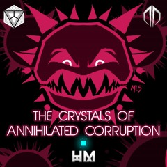 Lia;quo & Destroid 8 - The Crystals of Annihilated Corruption (Mashup)