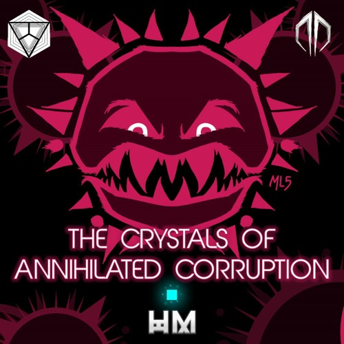 Lia;quo & Destroid 8 - The Crystals of Annihilated Corruption (Mashup)