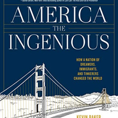 [VIEW] EPUB ☑️ America the Ingenious: How a Nation of Dreamers, Immigrants, and Tinke