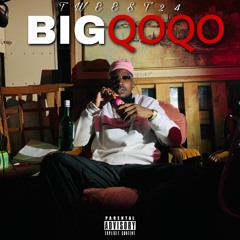 BIG QO QO QO (Prod.Tweest24)