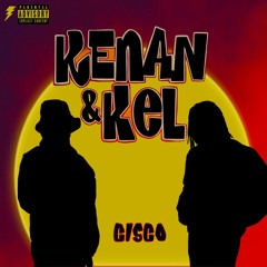 Cisco - Kel And Kenan