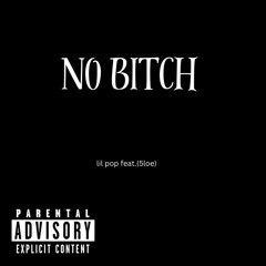 Lil Pop X 5loe -No Bitch